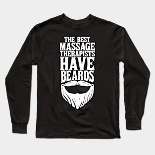 Best Massage Therapists Have Beards PT Long Sleeve T-Shirt